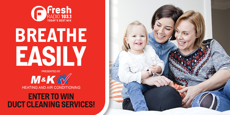 Breathe Easily Presented By Mu0026K Heating | 103.1 Fresh Radio