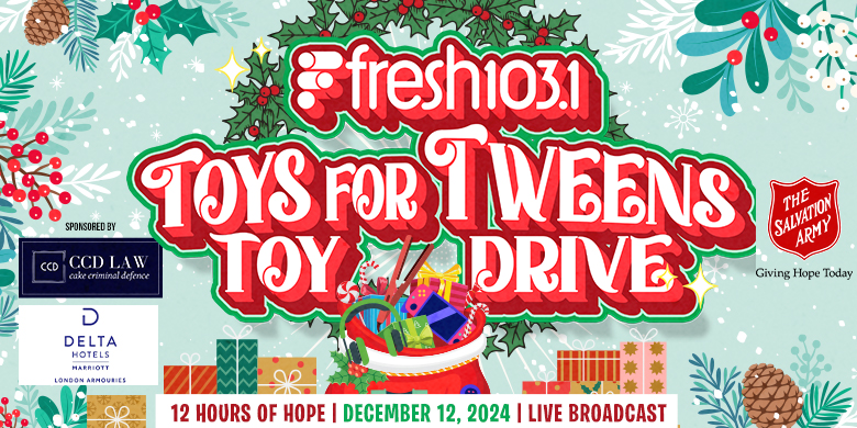 103.1 Fresh Radio | 103.1 Fresh Radio's Toys for Tweens Toy Drive 2024
