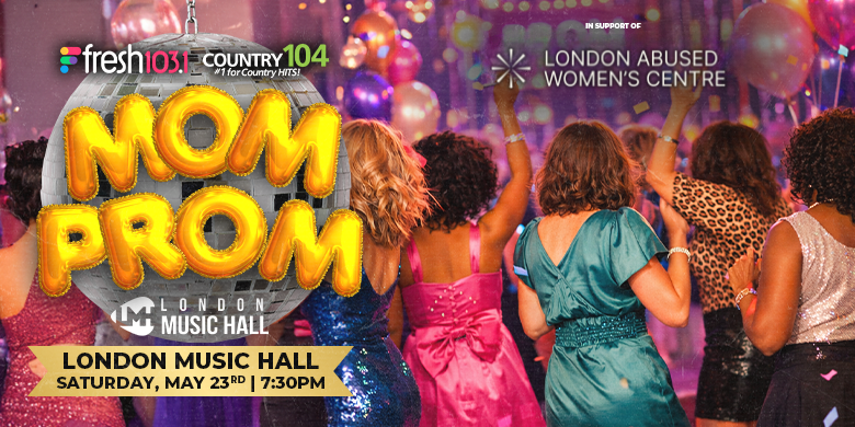 103.1 Fresh Radio Presents MOM PROM at London Music Hall