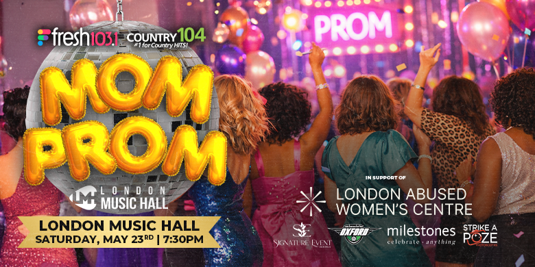 103.1 Fresh Radio Presents MOM PROM at London Music Hall